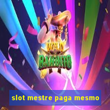 slot mestre paga mesmo